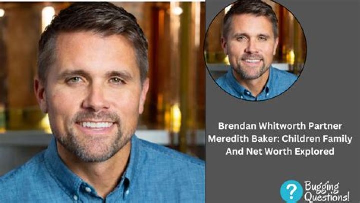 Brendan Whitworth Wife Meredith Baker, Children Family And Net Worth Explored ·