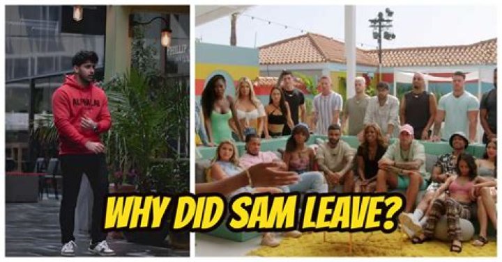 Why Did Sam Leave Are You The One?